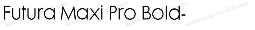 Futura Maxi Pro Bold字体转换